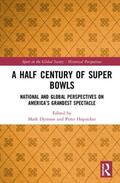 Dyreson / Hopsicker |  A Half Century of Super Bowls | Buch |  Sack Fachmedien