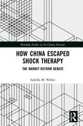 Weber |  How China Escaped Shock Therapy | Buch |  Sack Fachmedien
