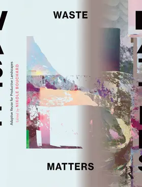 Bouchard |  Waste Matters | Buch |  Sack Fachmedien
