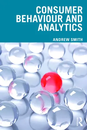 Smith |  Consumer Behaviour and Analytics | Buch |  Sack Fachmedien