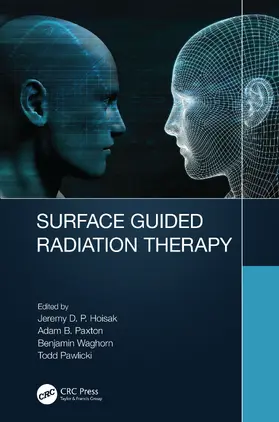 Hoisak / Paxton / Waghorn |  Surface Guided Radiation Therapy | Buch |  Sack Fachmedien