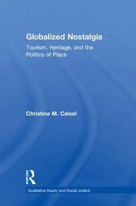 Ceisel |  Globalized Nostalgia | Buch |  Sack Fachmedien