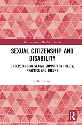 Bahner |  Sexual Citizenship and Disability | Buch |  Sack Fachmedien