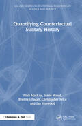 Fagan / Horwood / MacKay |  Quantifying Counterfactual Military History | Buch |  Sack Fachmedien