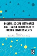 Plaut / Shach-Pinsly |  Digital Social Networks and Travel Behaviour in Urban Environments | Buch |  Sack Fachmedien
