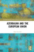 van Gils |  Azerbaijan and the European Union | Buch |  Sack Fachmedien