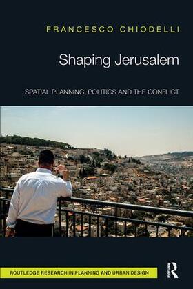 Chiodelli |  Shaping Jerusalem | Buch |  Sack Fachmedien
