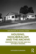 Flanagan |  Housing, Neoliberalism and the Archive | Buch |  Sack Fachmedien