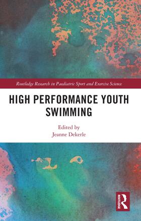 Dekerle | High Performance Youth Swimming | Buch | 978-1-138-59597-2 | sack.de