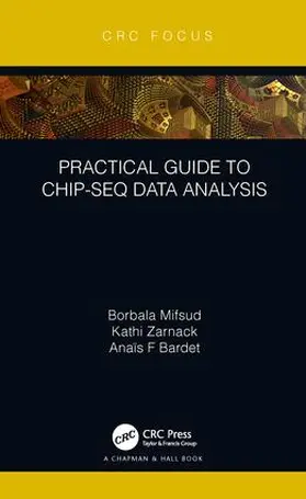 Mifsud / Zarnack / Bardet |  Practical Guide to ChIP-seq Data Analysis | Buch |  Sack Fachmedien
