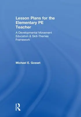 Gosset | Lesson Plans for the Elementary PE Teacher | Buch | 978-1-138-59710-5 | www.sack.de