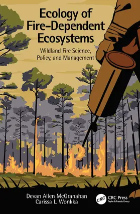 McGranahan / Wonkka |  Ecology of Fire-Dependent Ecosystems | Buch |  Sack Fachmedien
