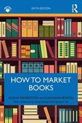 Baverstock / Bowen |  How to Market Books | Buch |  Sack Fachmedien