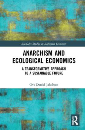 Jakobsen | Anarchism and Ecological Economics | Buch | sack.de