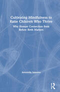 Sansone |  Cultivating Mindfulness to Raise Children Who Thrive | Buch |  Sack Fachmedien