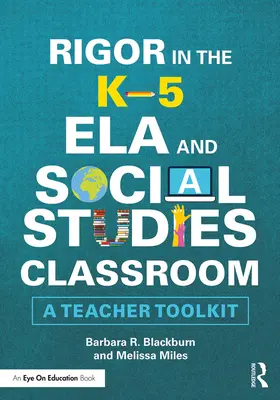Blackburn / Miles | Rigor in the K-5 ELA and Social Studies Classroom | Buch | 978-1-138-59895-9 | sack.de