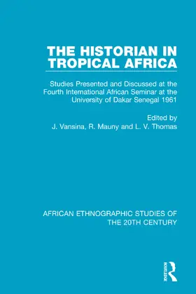 Vansina / Mauny / Thomas | The Historian in Tropical Africa | Buch | 978-1-138-59912-3 | sack.de