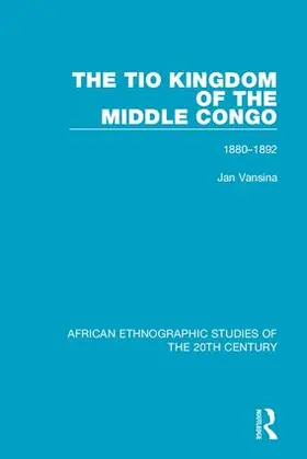Vansina / Mauny / Thomas | The Tio Kingdom of The Middle Congo | Buch | 978-1-138-59913-0 | www.sack.de