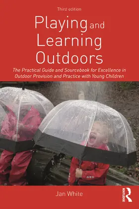 White | Playing and Learning Outdoors | Buch | 978-1-138-59976-5 | sack.de