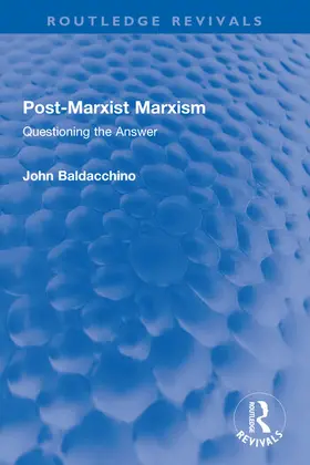 Baldacchino | Post-Marxist Marxism | Buch | 978-1-138-60006-5 | www.sack.de