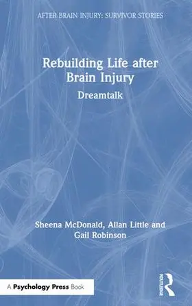 McDonald / Little / Robinson |  Rebuilding Life after Brain Injury | Buch |  Sack Fachmedien