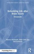 McDonald / Little / Robinson |  Rebuilding Life after Brain Injury | Buch |  Sack Fachmedien