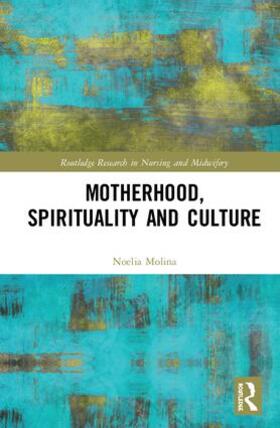 Molina | Motherhood, Spirituality and Culture | Buch | 978-1-138-60137-6 | sack.de