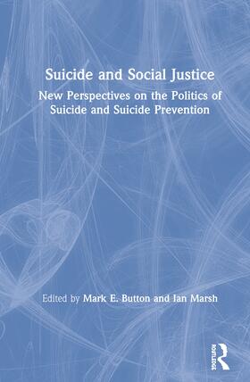 Button / Marsh |  Suicide and Social Justice | Buch |  Sack Fachmedien