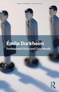 Durkheim |  Professional Ethics and Civic Morals | Buch |  Sack Fachmedien