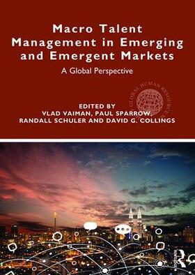 Vaiman / Sparrow / Schuler |  Macro Talent Management in Emerging and Emergent Markets | Buch |  Sack Fachmedien