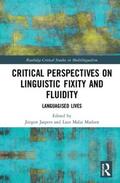 Jaspers / Malai Madsen |  Critical Perspectives on Linguistic Fixity and Fluidity | Buch |  Sack Fachmedien