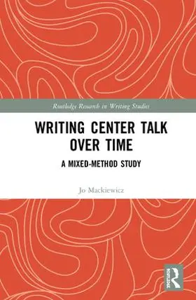 Mackiewicz |  Writing Center Talk over Time | Buch |  Sack Fachmedien