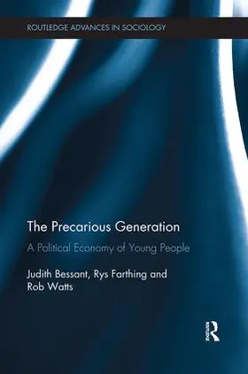 Bessant / Farthing / Watts |  The Precarious Generation | Buch |  Sack Fachmedien