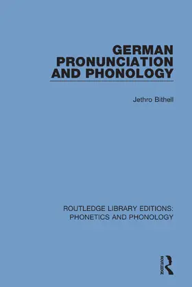 Bithell | German Pronunciation and Phonology | Buch | 978-1-138-60370-7 | sack.de