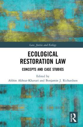Akhtar-Khavari / Richardson | Ecological Restoration Law | Buch | 978-1-138-60501-5 | sack.de