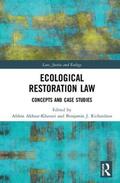 Akhtar-Khavari / Richardson |  Ecological Restoration Law | Buch |  Sack Fachmedien