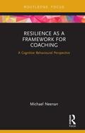 Neenan |  Resilience as a Framework for Coaching | Buch |  Sack Fachmedien