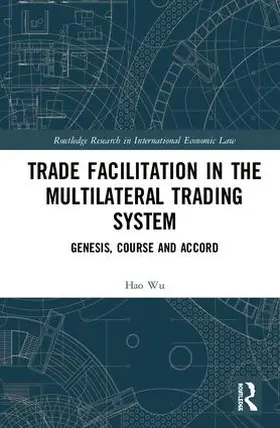 Wu |  Trade Facilitation in the Multilateral Trading System | Buch |  Sack Fachmedien
