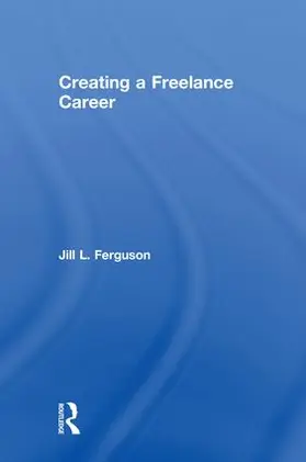 Ferguson |  Creating a Freelance Career | Buch |  Sack Fachmedien