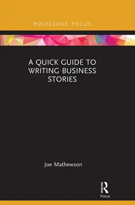 Mathewson |  A Quick Guide to Writing Business Stories | Buch |  Sack Fachmedien