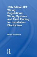 Scaddan |  IET Wiring Regulations: Wiring Systems and Fault Finding for Installation Electricians | Buch |  Sack Fachmedien
