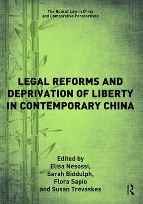 Nesossi / Biddulph / Sapio |  Legal Reforms and Deprivation of Liberty in Contemporary China | Buch |  Sack Fachmedien