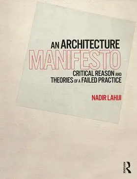 Lahiji | An Architecture Manifesto | Buch | 978-1-138-60665-4 | www.sack.de