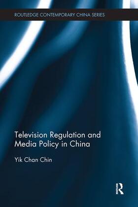 Chin |  Television Regulation and Media Policy in China | Buch |  Sack Fachmedien