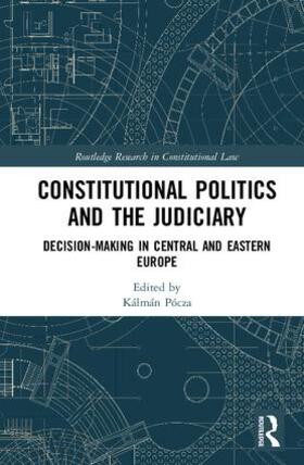 Pócza | Constitutional Politics and the Judiciary | Buch | 978-1-138-60764-4 | sack.de