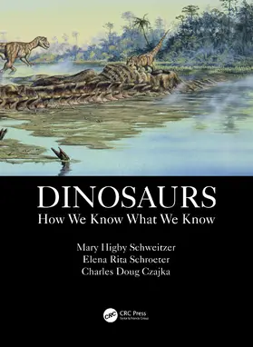 Schweitzer / Schroeter / Czajka |  Dinosaurs | Buch |  Sack Fachmedien