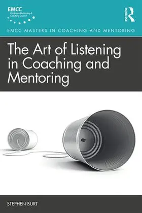 Burt |  The Art of Listening in Coaching and Mentoring | Buch |  Sack Fachmedien