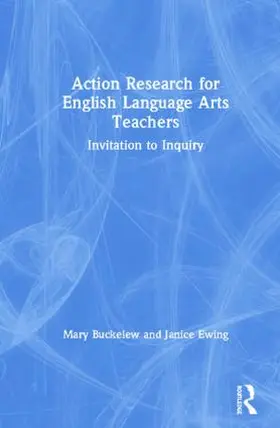 Buckelew / Ewing |  Action Research for English Language Arts Teachers | Buch |  Sack Fachmedien