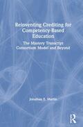 Martin |  Reinventing Crediting for Competency-Based Education | Buch |  Sack Fachmedien