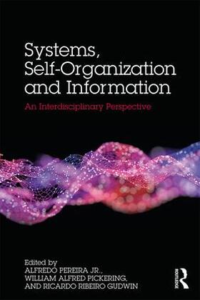 Alfredo / Pickering / Gudwin |  Systems, Self-Organisation and Information | Buch |  Sack Fachmedien